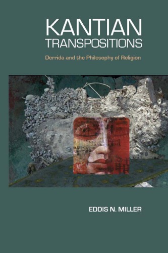 Kantian Transpositions: Derrida and the Philosophy of Religion