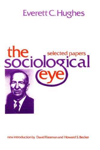 The Sociological Eye: Selected Papers