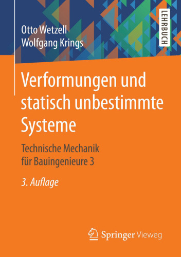 Verformungen und statisch unbestimmte Systeme: Technische Mechanik für Bauingenieure