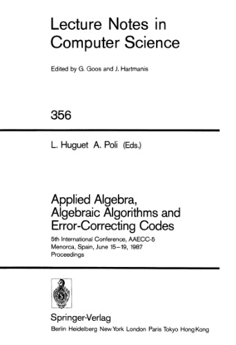 Applied Algebra, Algebraic Algorithms and Error-Correcting Codes: 5th International Conference, AAECC-5 Menorca, Spain, June 15–19, 1987 Proceedings