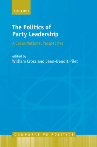 The Politics of Party Leadership: A Cross-National Perspective