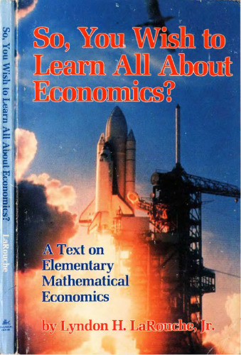 So, You Wish to Learn All About Economics?: A Text on Elementary Mathematical Economics