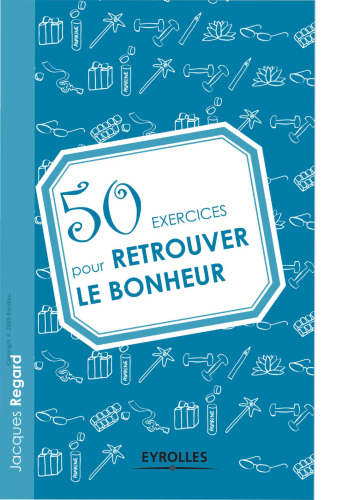 50 exercices pour retrouver le bonheur