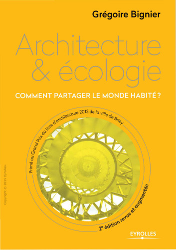 Architecture et écologie : Comment partager le monde habité ?