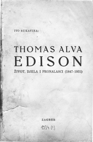 Thomas Alva Edison: život, djela i pronalasci (1847-1931)