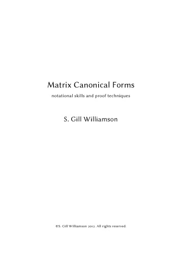 Matrix Canonical Forms: notational skills and proof techniques [Lecture notes]