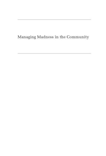 Managing Madness in the Community: The Challenge of Contemporary Mental Health Care