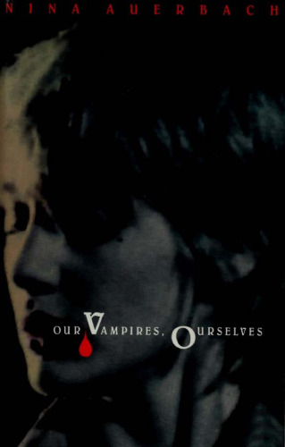 Our Vampires, Ourselves