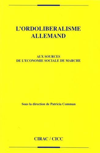 L'ordolibéralisme allemand : Aux sources de l'économie sociale de marché