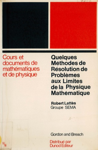 Quelques méthodes de résolution de problèmes aux limites de la physique mathématique