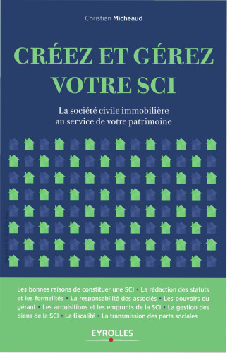 Créez et gérez votre SCI : La société civile immobilière au service de votre patrimoine
