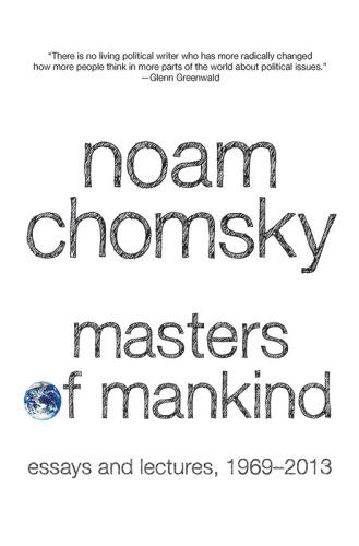 Masters of Mankind: Essays and Lectures, 1969-2013