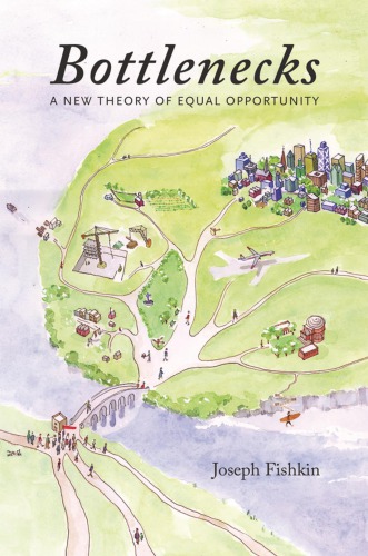 Bottlenecks: A New Theory of Equal Opportunity