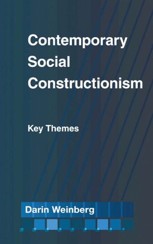 Contemporary Social Constructionism: Key Themes