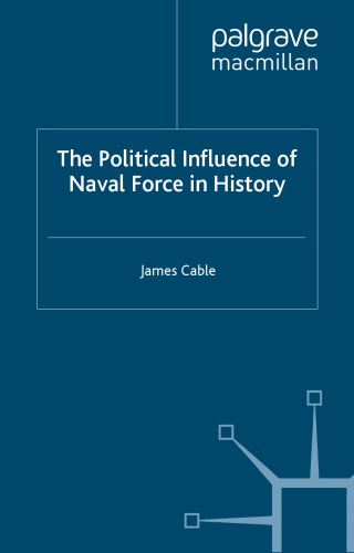 The Political Influence of Naval Force in History