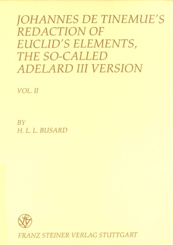 Johannes de Tinemue's Redaction of Euclid's Elements, the So-Called Adelard III Version