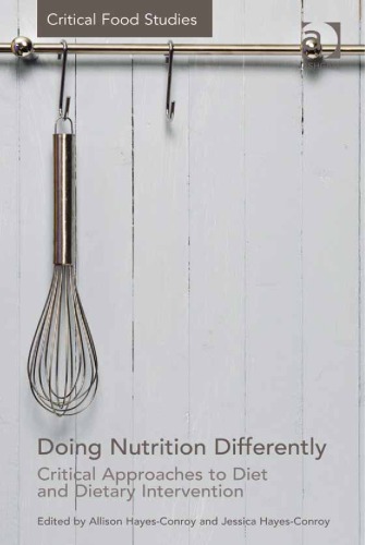 Doing Nutrition Differently: Critical Approaches to Diet and Dietary Intervention