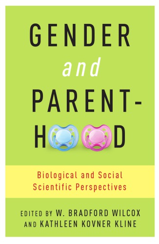 Gender and Parenthood: Biological and Social Scientific Perspectives