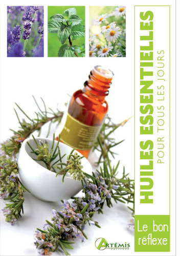 HUILES ESSENTIELLES POUR TOUS LES JOURS