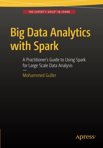 Big Data Analytics with Spark: A Practitioner's Guide to Using Spark for Large Scale Data Analysis