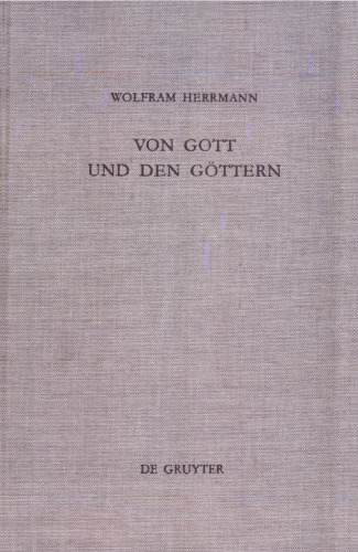 Von Gott und den Göttern: Gesammelte Aufsätze zum Alten Testament