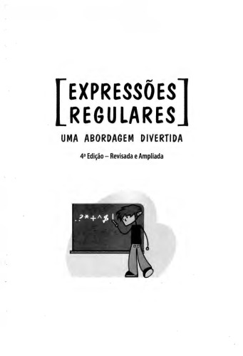 Expressões Regulares - uma abordagem divertida