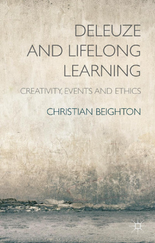Deleuze and Lifelong Learning: Creativity, Events and Ethics
