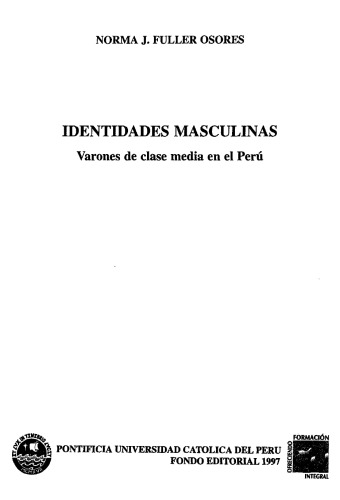 Identidades masculinas. Varones de clase media en el Perú