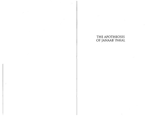 The apotheosis of Janaab' Pakal: science, history, and religion at classic Maya Palenque