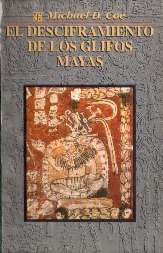 El Desciframiento de Los Glifos Mayas