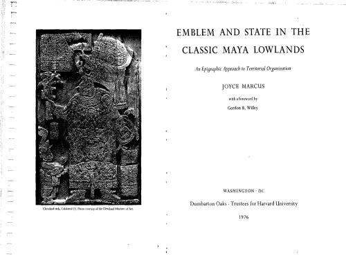 Emblem and State in the Classic Maya Lowlands: An Epigraphic Approach to Territorial Organization