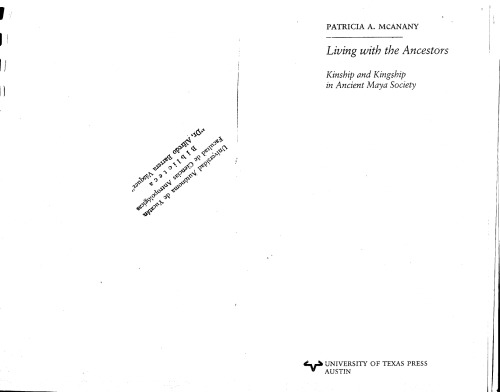 Living with the Ancestors: Kinship and Kingship in Ancient Maya Society