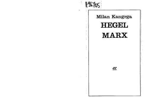 Hegel-Marx. Neki osnovni problemi marksizma