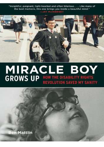 Miracle Boy Grows Up: How the Disability Rights Revolution Saved My Sanity
