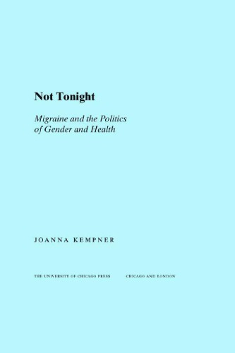Not Tonight: Migraine and the Politics of Gender and Health