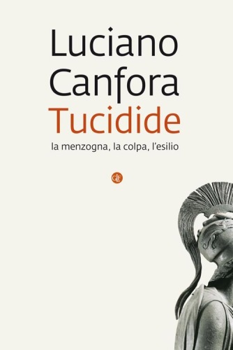 Tucidide. La menzogna, la colpa, l'esilio