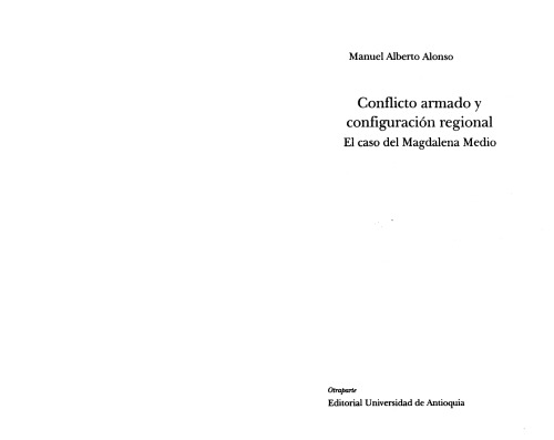 Conflicto armado y configuración regional: el caso del Magdalena Medio