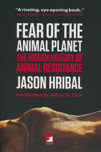 Fear of the Animal Planet: The Hidden History of Animal Resistance