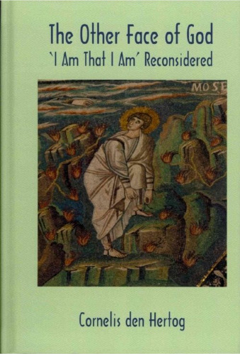 The Other Face of God: 'I Am That I Am' Reconsidered