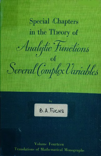 Special chapters in the theory of analytic functions of several complex variables
