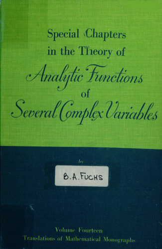 Special chapters in the theory of analytic functions of several complex variables