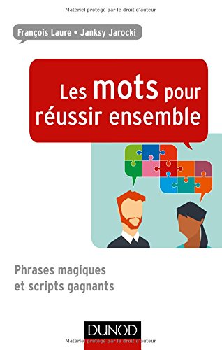 Les mots pour réussir ensemble - Phrases magiques et scripts gagnants