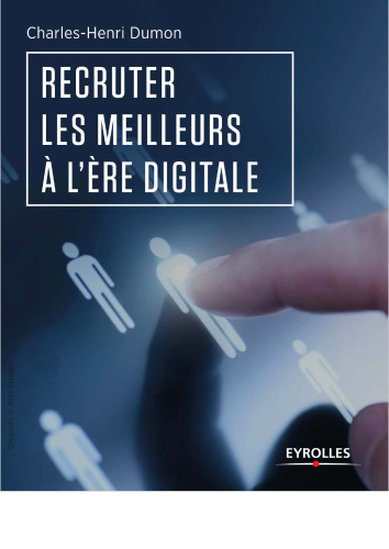 Recruter les meilleurs à l'ère digitale