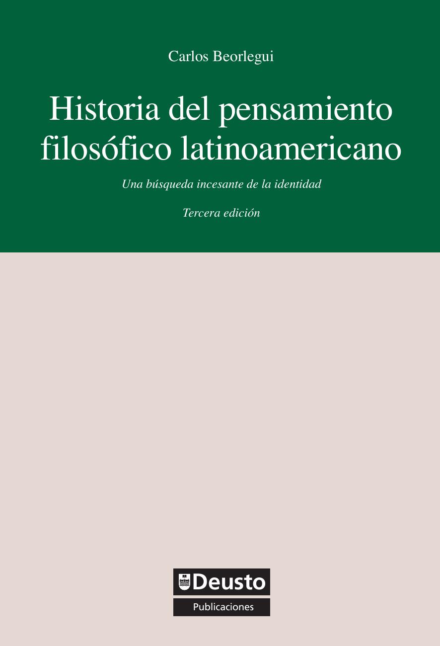Historia del pensamiento filosofico latinoamericano : una busqueda incesante de la identidad