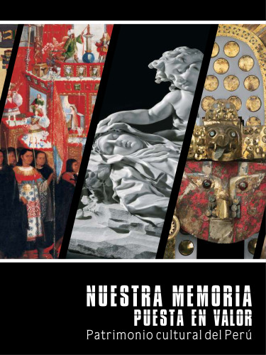 Nuestra memoria puesta en valor : Patrimonio cultural del Perú