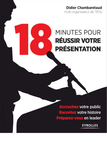 18 minutes pour réussir votre présentation