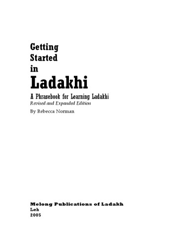 Getting Started in Ladakhi: A Phrasebook for Learning Ladakhi