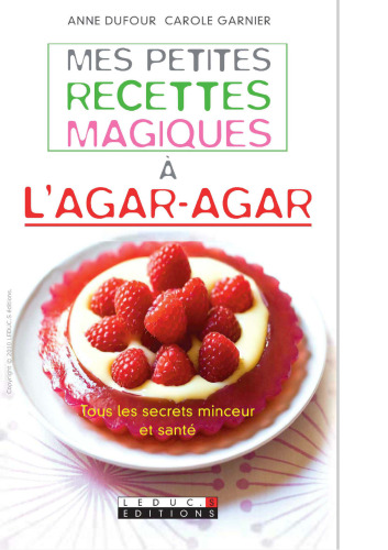 Mes petites recettes magiques à l'agar-agar