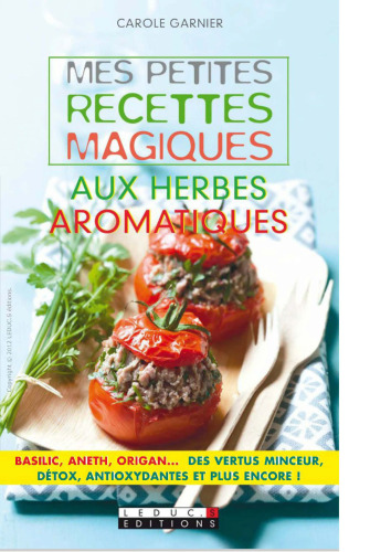 Mes petites recettes magiques aux herbes aromatiques