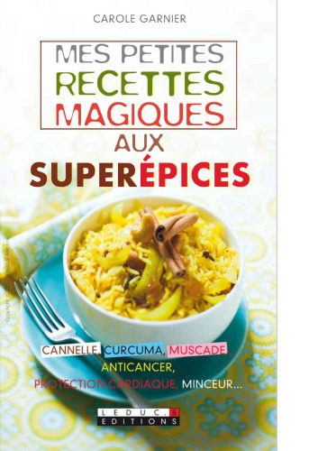 Mes petites recettes magiques aux superépices